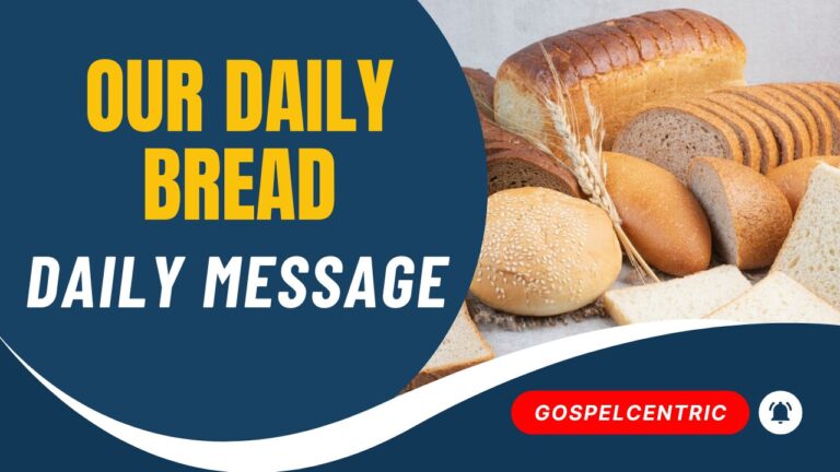 Our Daily Bread — 12 May 2024 Devotional